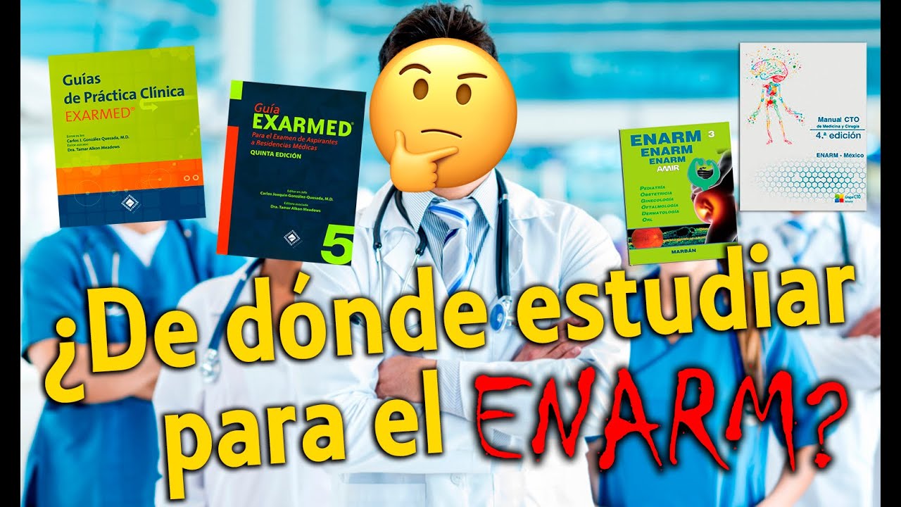 &iquest;De d&oacute;nde estudiar para pasar el ENARM 2019?