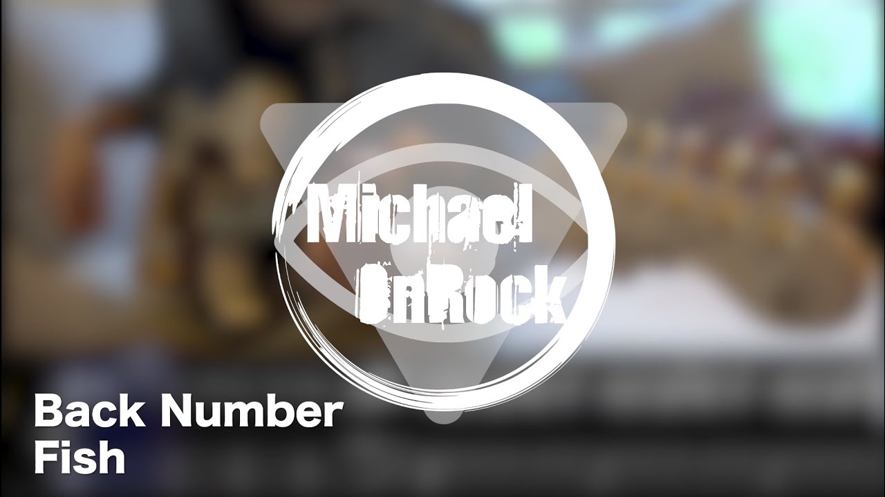 Back Number - Fish (Guitar Cover + Screen TAB By Michael On Rock)