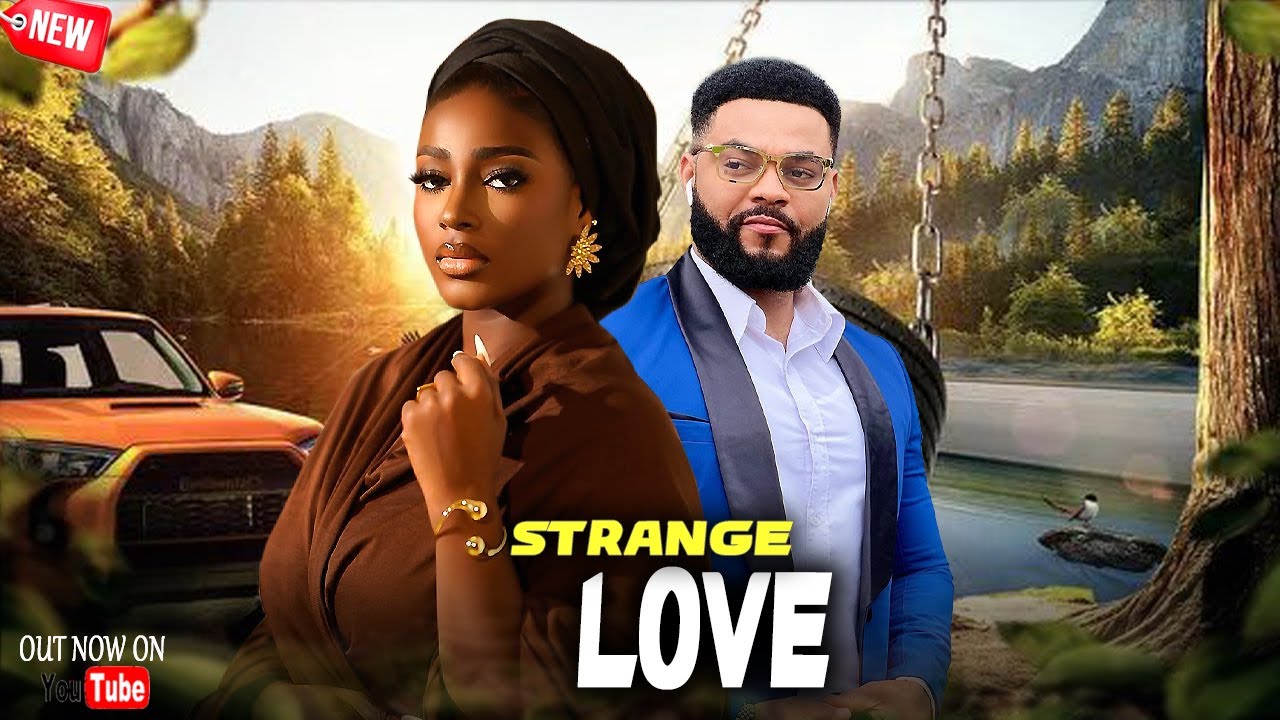 STRANGE LOVE -  Stephen Odimgbe, Ella Idu, Ugo Nwanyi 2026 Latest Nigerian Movie