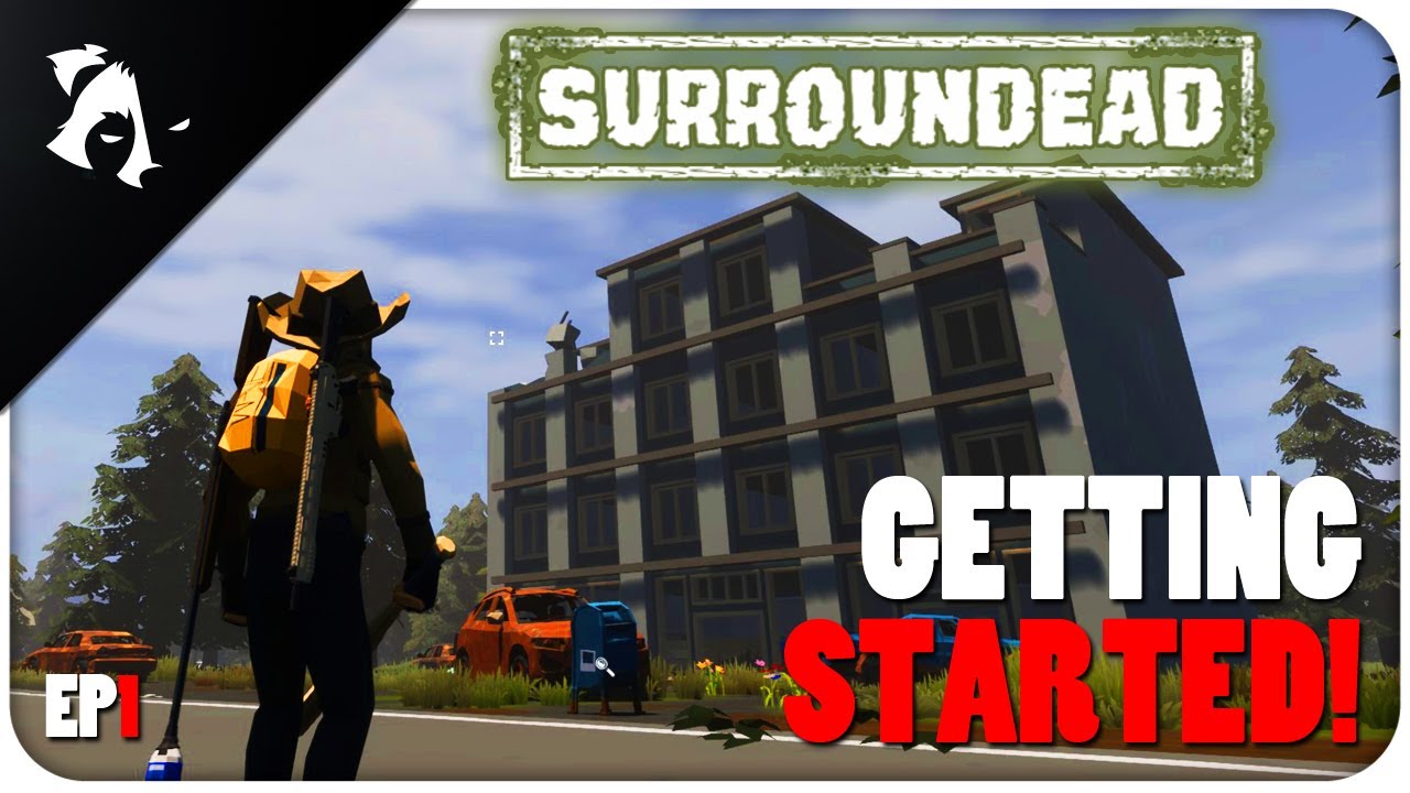 GETTING STARTED | SURROUNDEAD | EP1