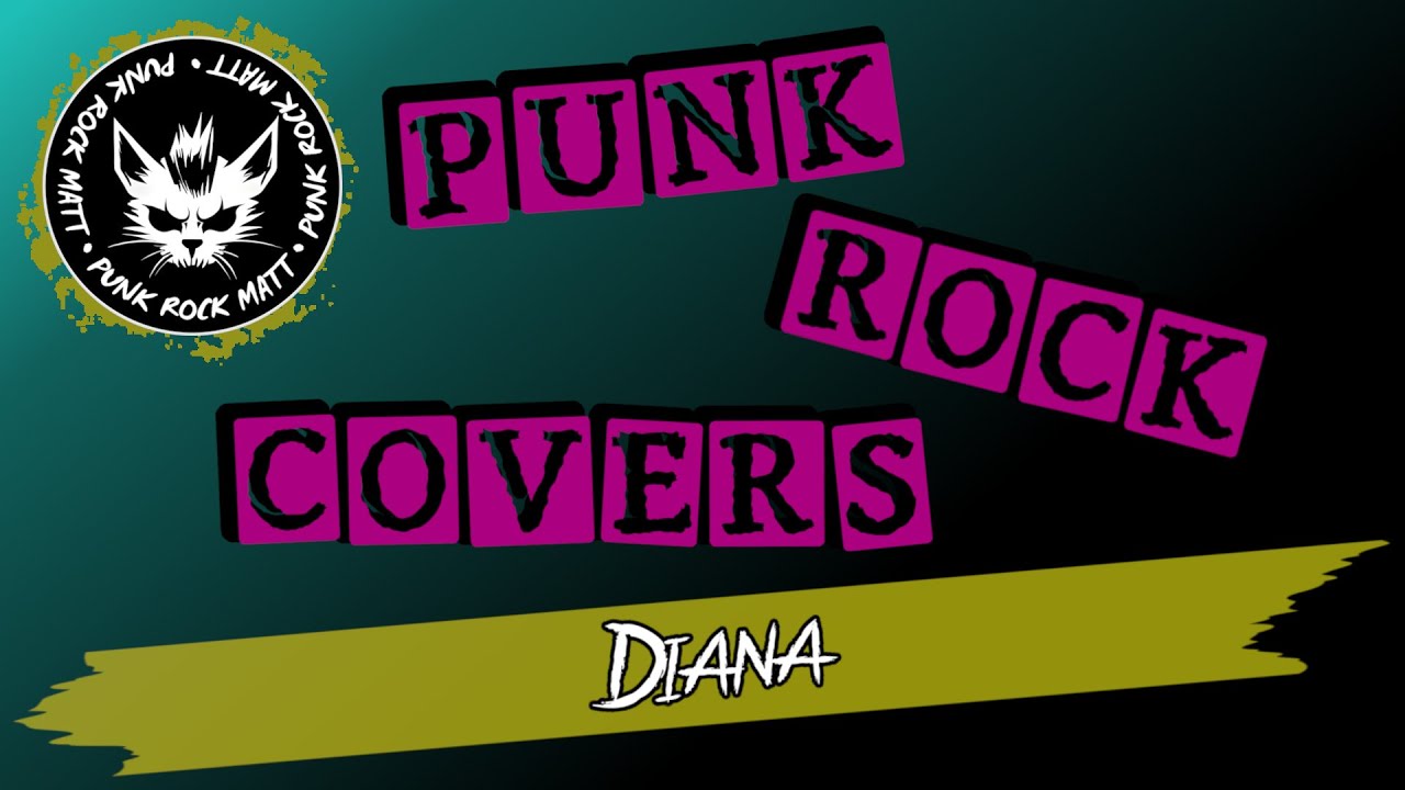 Paul Anka - Diana - PUNK ROCK Cover