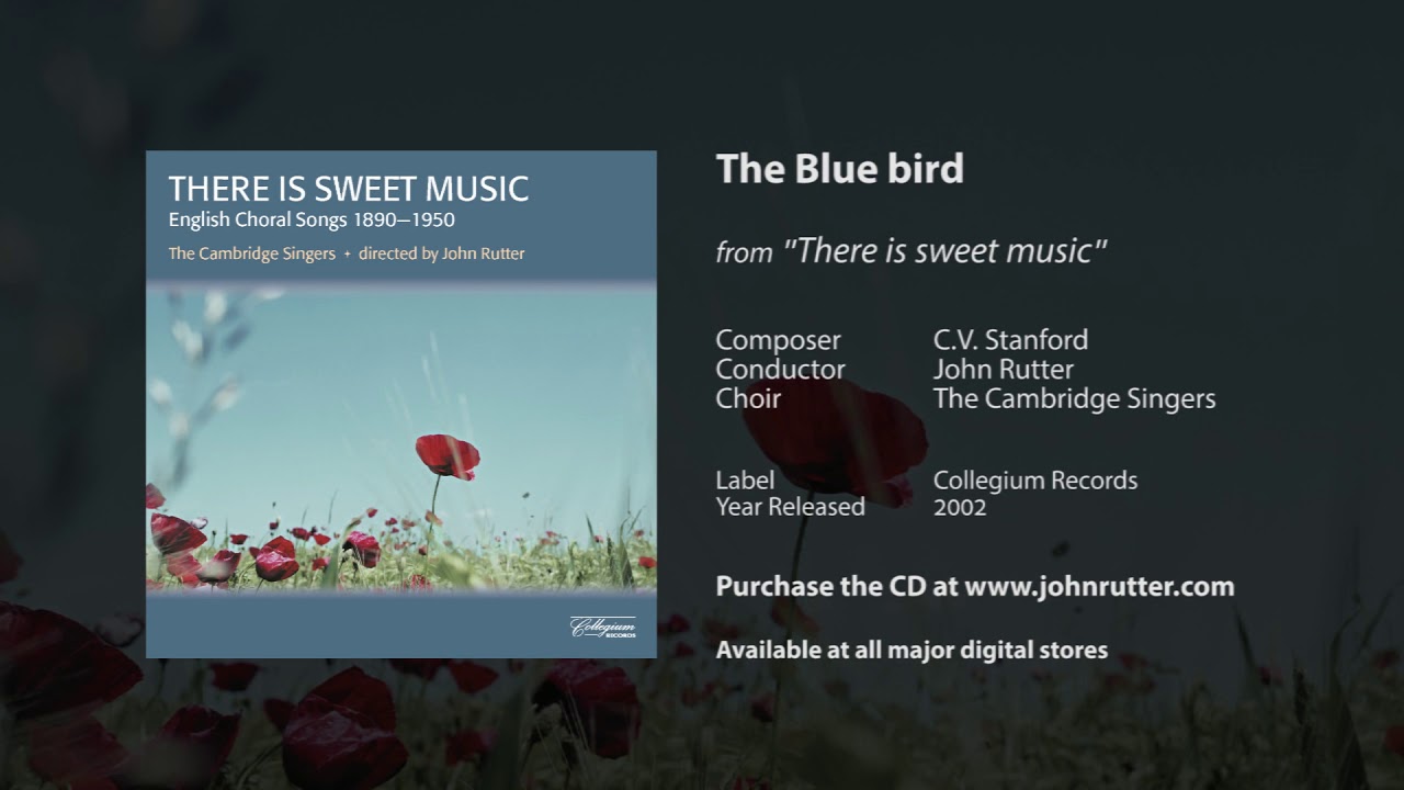 The Blue bird - Stanford, John Rutter, The Cambridge Singers