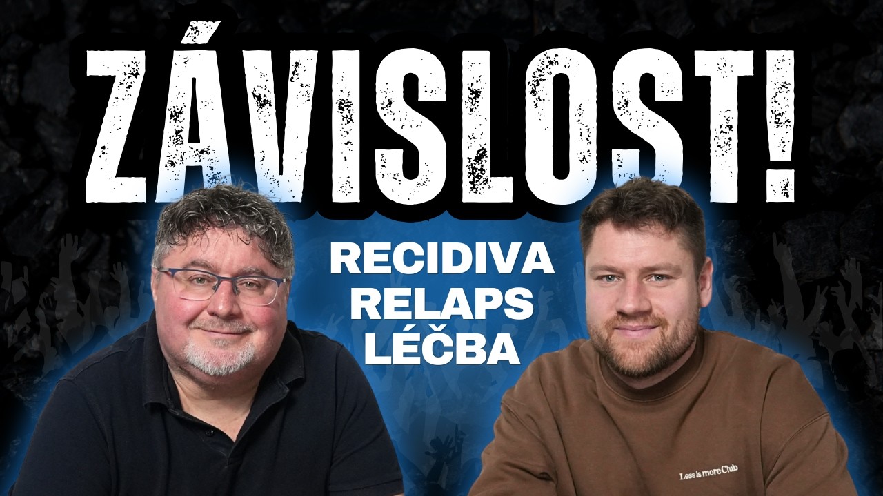 STRAŠÁK JMÉNEM RECIDIVA: proč se závislosti vrací?