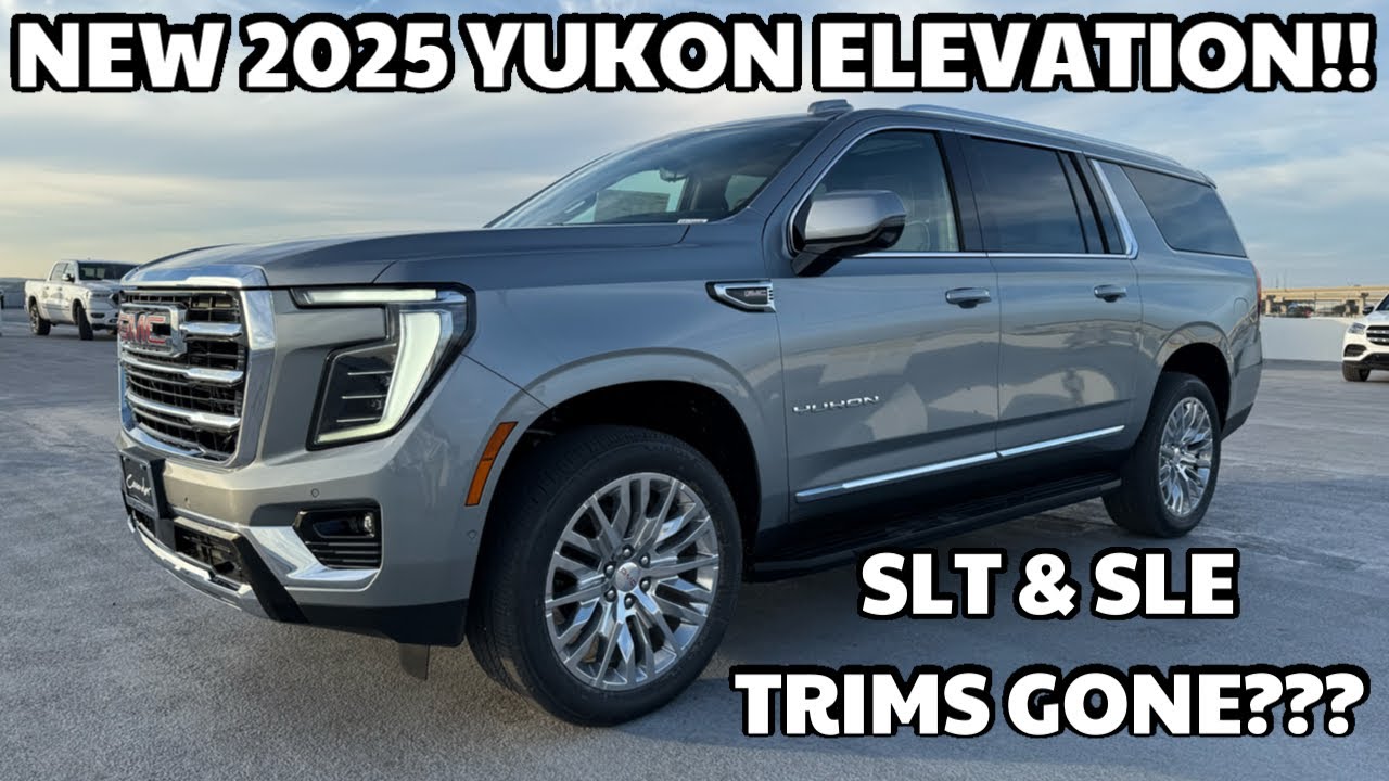NEW 2025 Yukon XL ELEVATION!! No more Yukon SLE or SLT Trim!