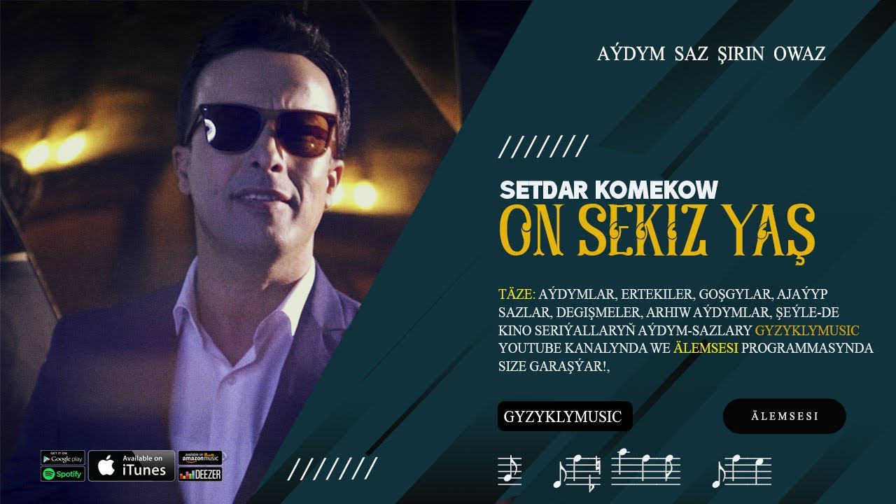 Setdar Komekow - On Sekiz Ýaş / 18 Ýaş