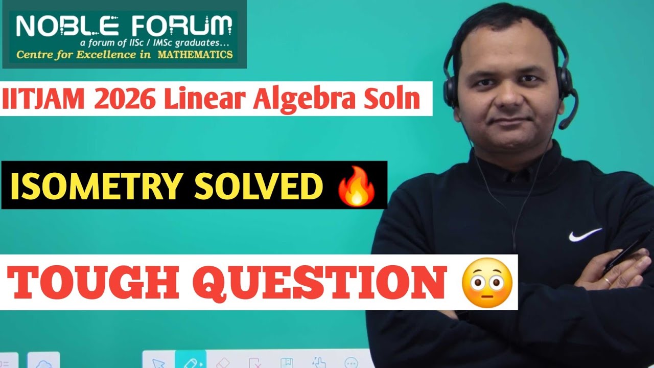 IIT JAM 2026 Isometry Problem Solution From Linear Algebra | Noble Forum
