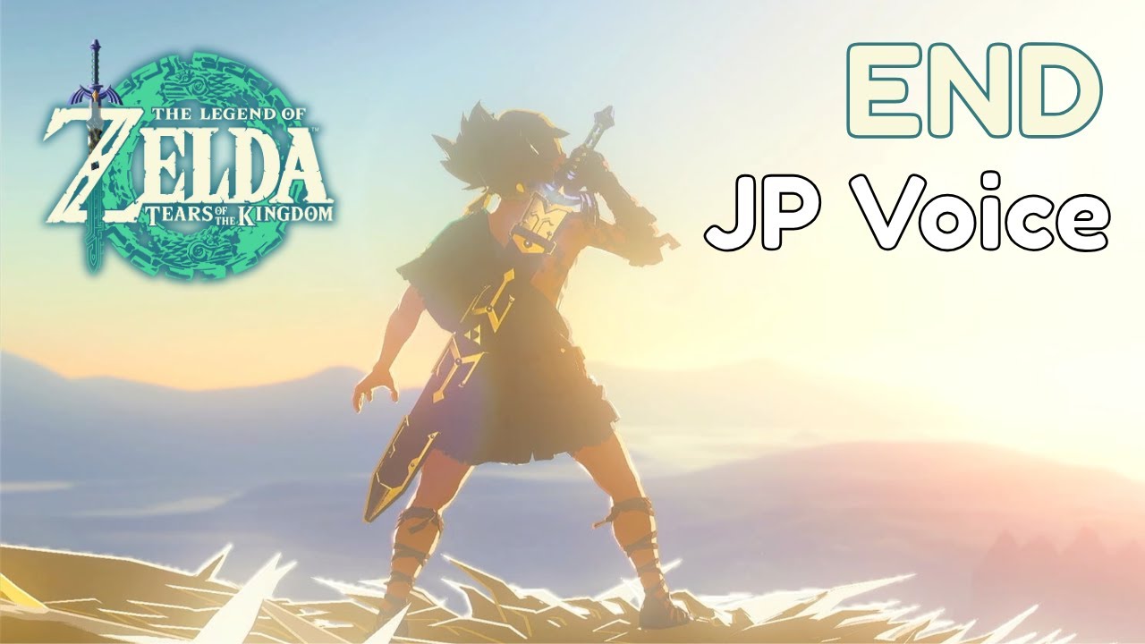 The Legend of Zelda Tears of the Kingdom - END JP  Voice (No Commentary)