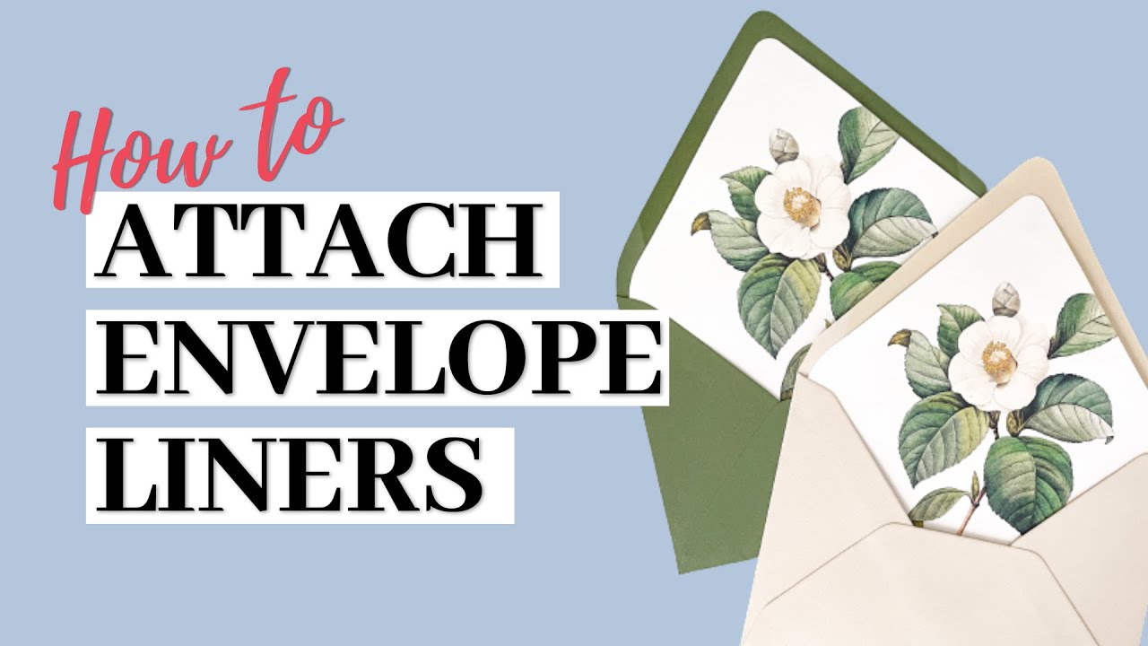 How to Attach Envelope Liners