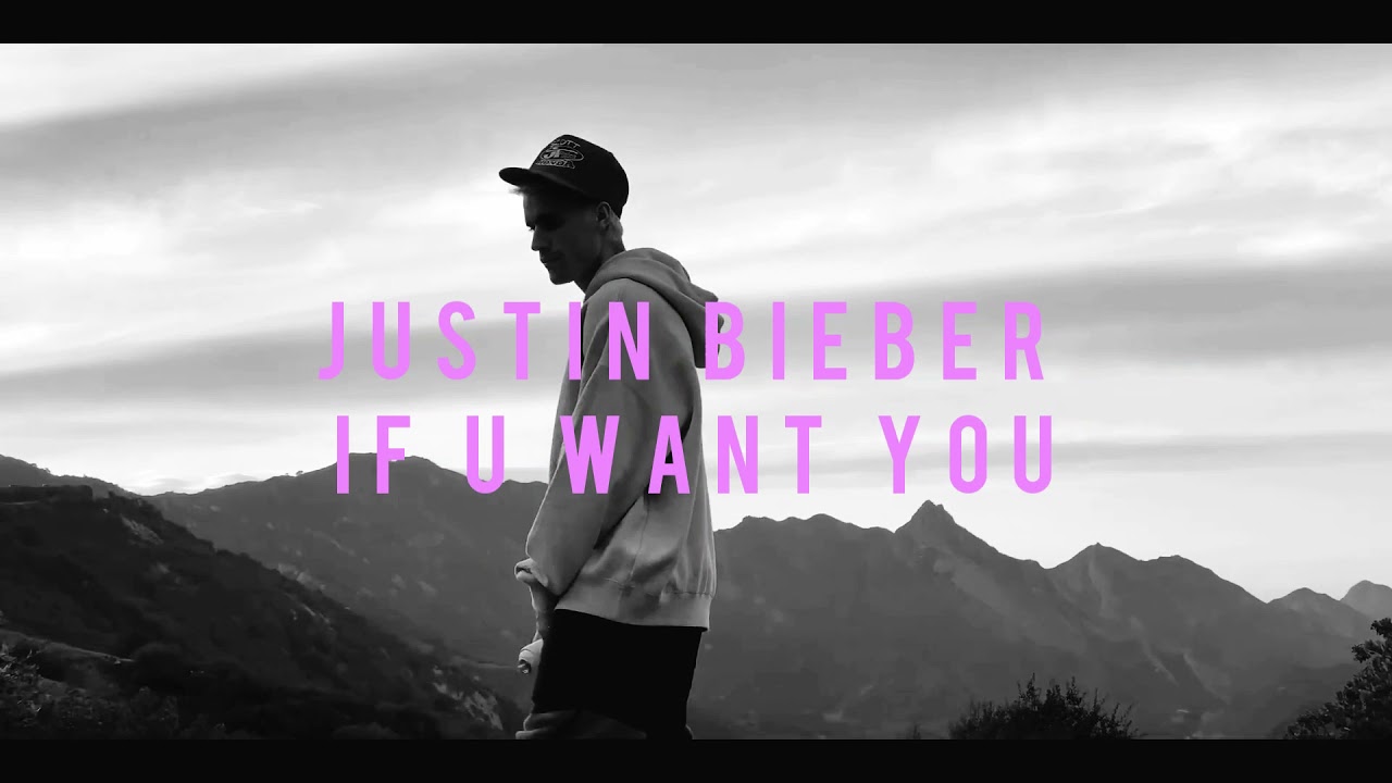 Justin Bieber - If U Want You (unreleased)