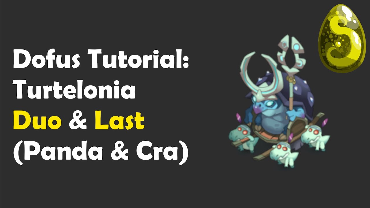 Dofus 2.52 - Turtelonia Duo + Last (Panda and Cra)