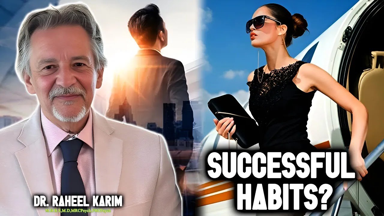 How To Develop Successful Habits | Dr Raheel Karim
