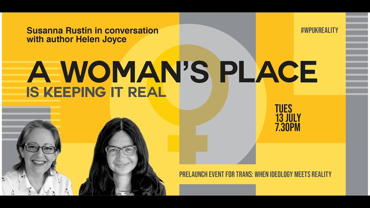 A Woman's Place is keeping it real: Helen Joyce & Susanna Rustin, 13 July 2021