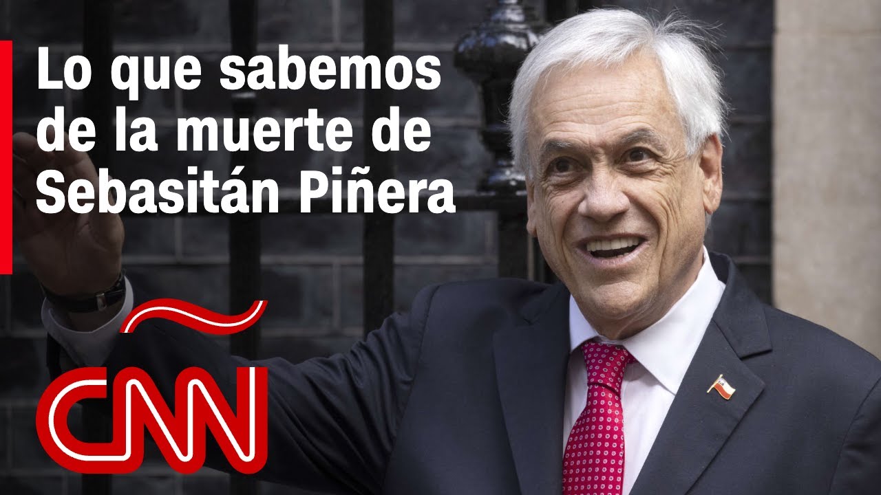 Murió Sebastián Piñera, expresidente de Chile, en un accidente de helicóptero
