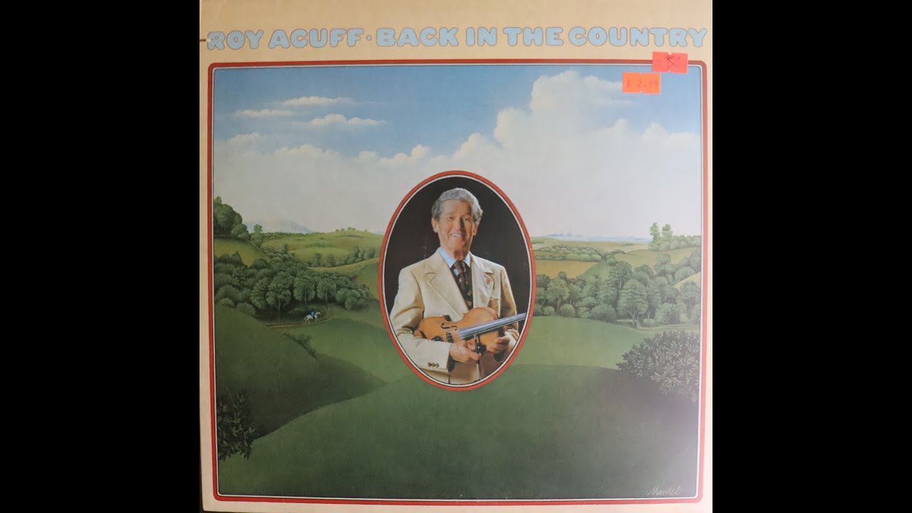 Roy Acuff - Back In The Country (1982) [Complete LP]