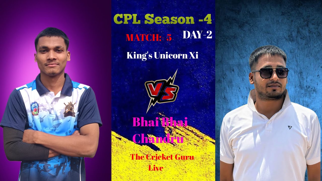 CPL Season:-4 DAY 2  MATCH 5 KING'S UNKNOWN Xi.Vs BHAI BHAI CHANDRAMU Live The cricket Guru