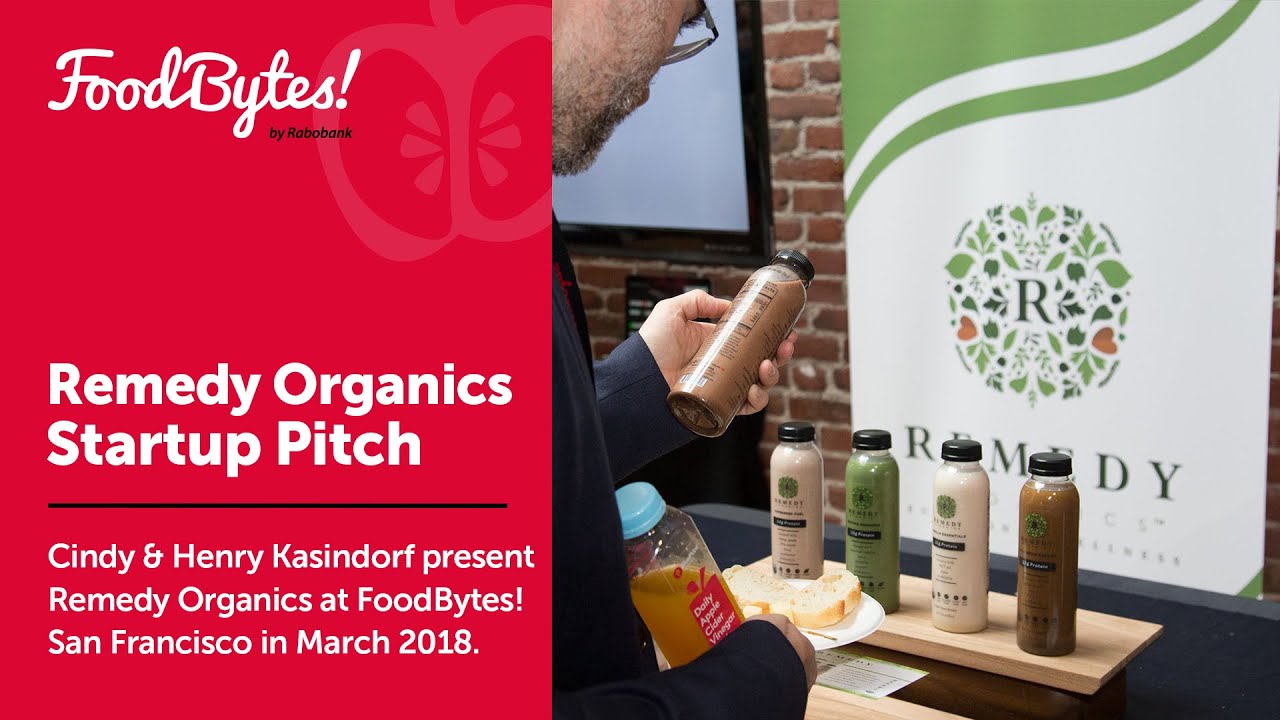 Remedy Organics - Start-up Company Pitch at FoodBytes! SF