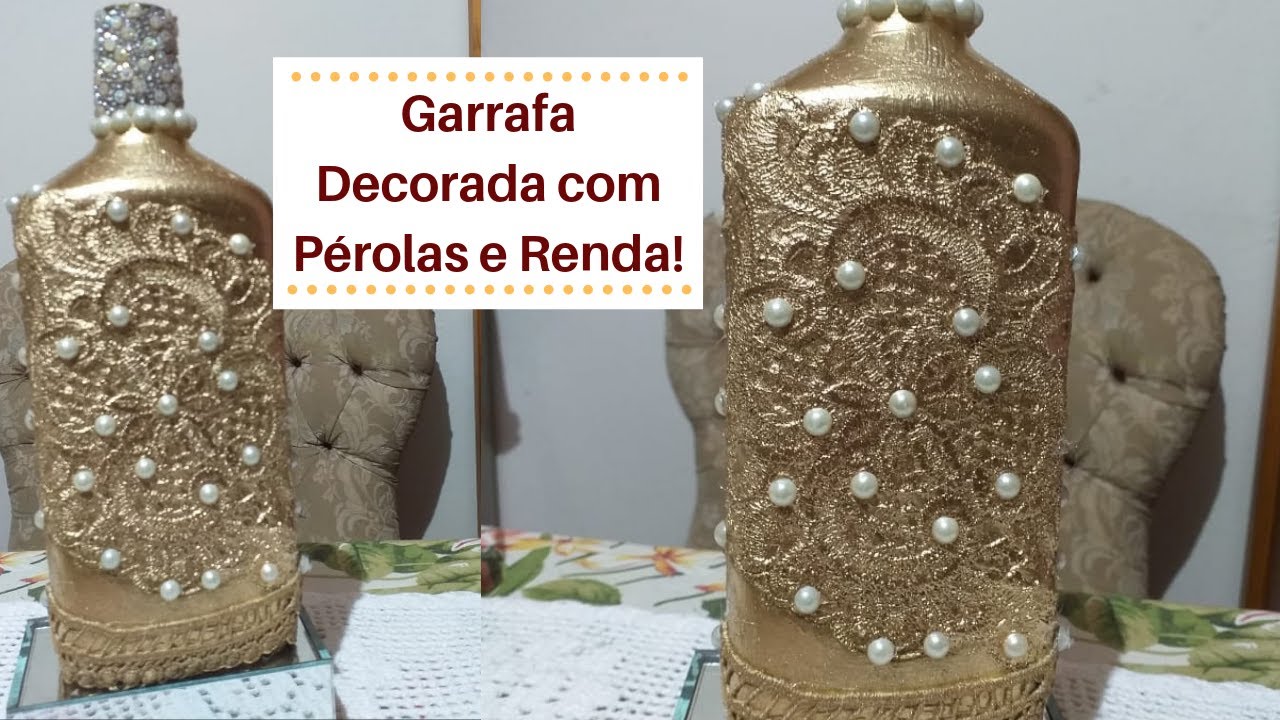 Garrafa com Renda Dourada - Regina Ensina