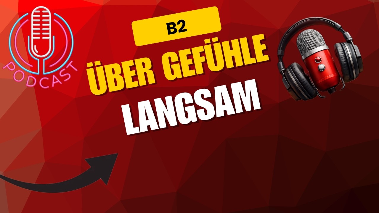 Deutsch hören B2 | Über gefühle | Ruhiger Podcast