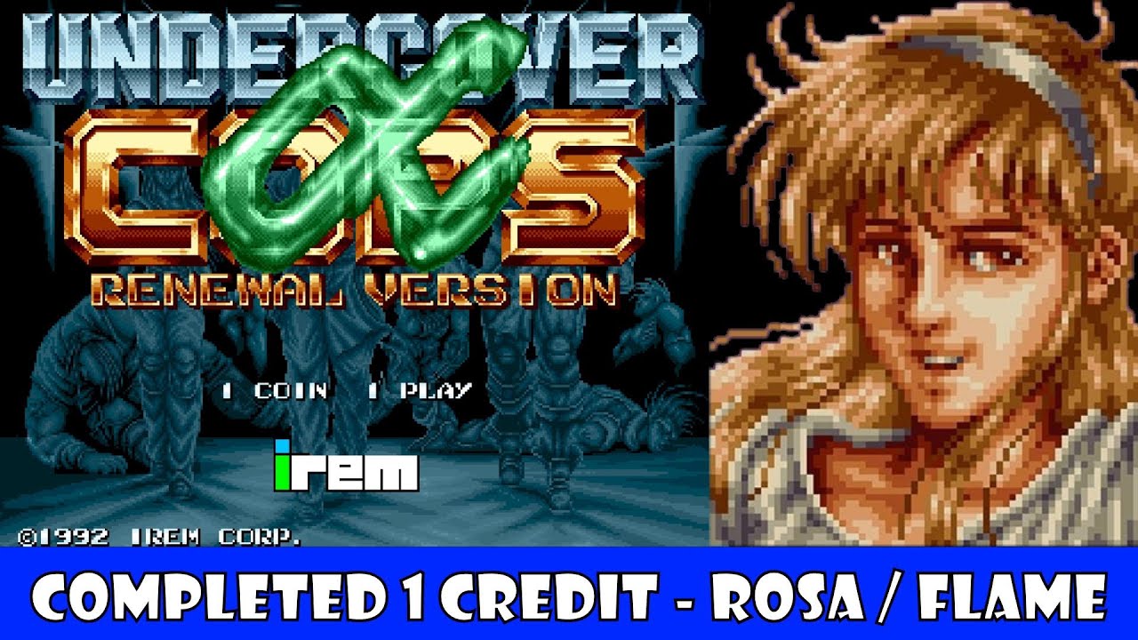 Undercover Cops (Alpha Renewal Version) Completed 1 Credit,  1CC with Rosa / Flame