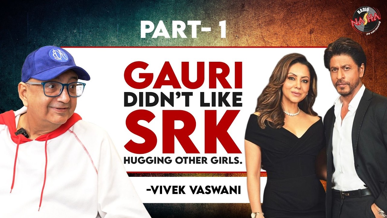 Gauri Khan didn’t like Shah Rukh Khan hugging other girls | Vivek Vaswani | SRK Birthday Sp – Part 1