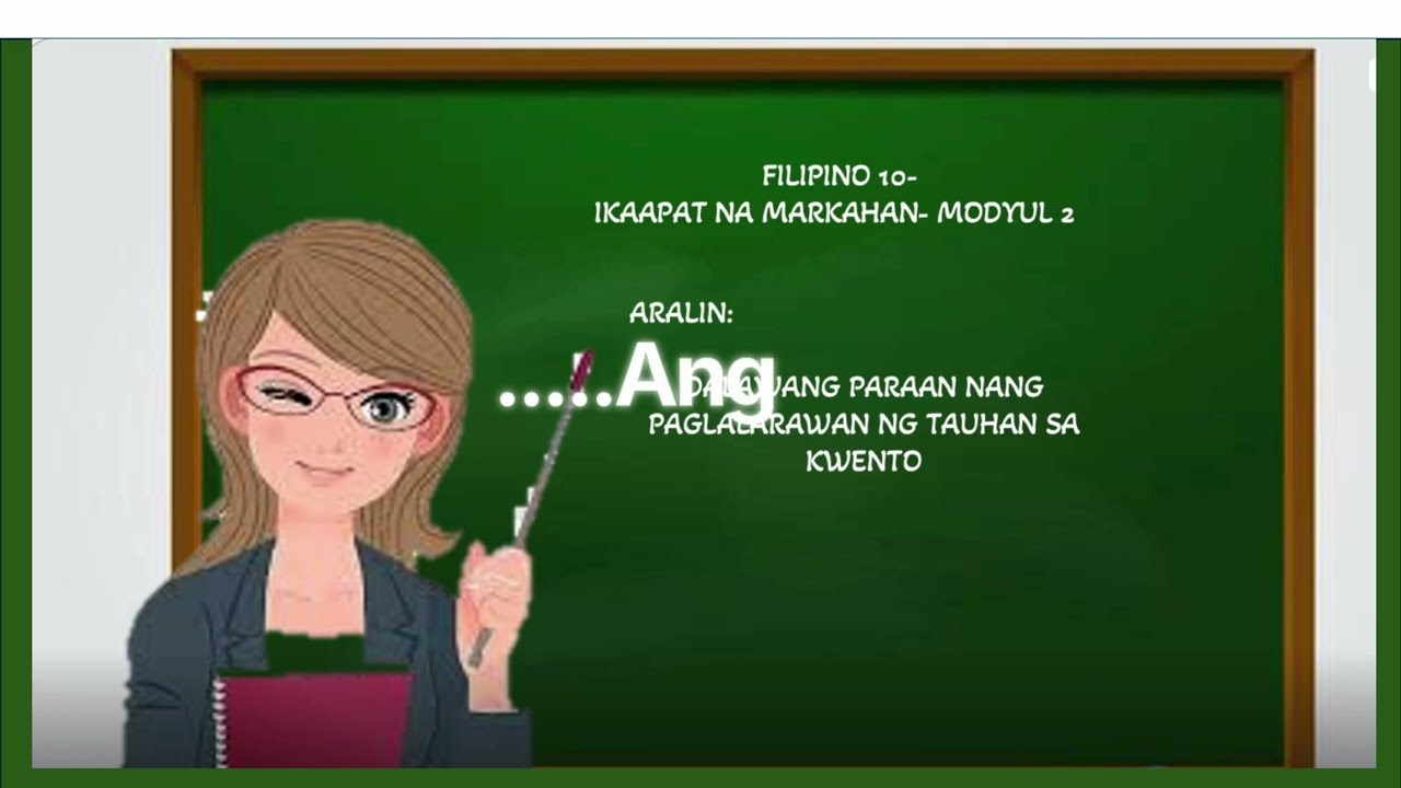 Dalawang Paraan ng Paglalarawan ng Tauhan sa Kwento