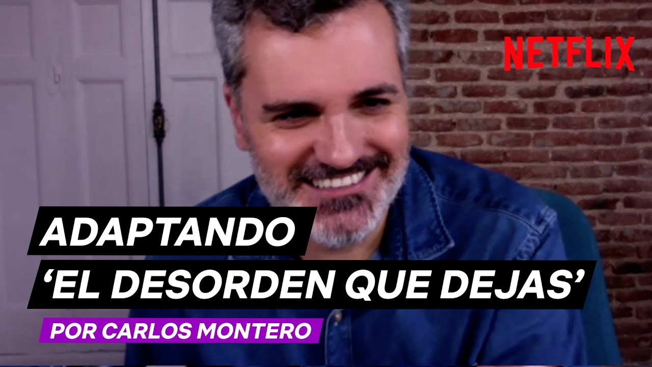 Adaptando El desorden que dejas por Carlos Montero | Netflix España