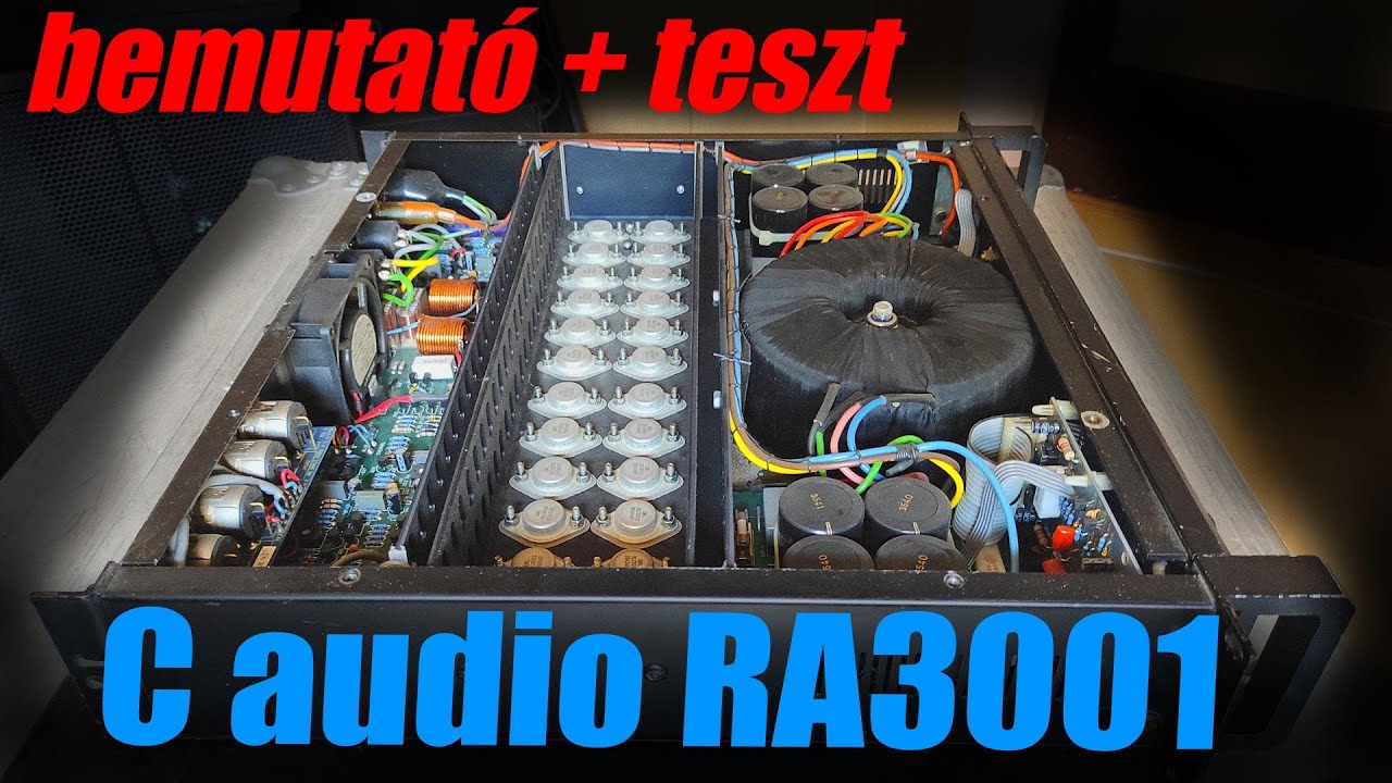 Teszteljünk végfokot!  C audio RA3001 végfok bemutató + teszt