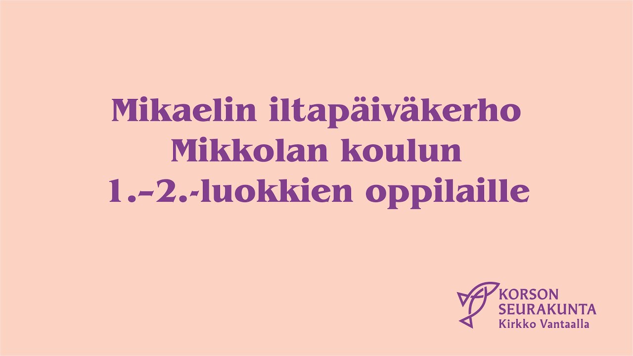 Mikaelin iltapäiväkerho Mikkolassa - tutustu iltapäiväkerhoon!
