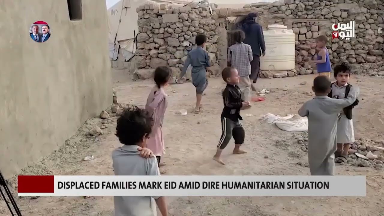 Displaced Families Mark Eid amid Dire Humanitarian Situation
