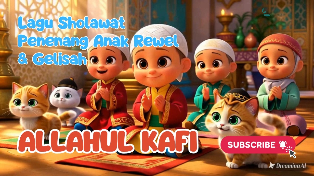 Allahul Kafi Penyejuk Hati: Lagu Sholawat Penenang Anak Rewel & Gelisah (Animasi 3D Lucu)