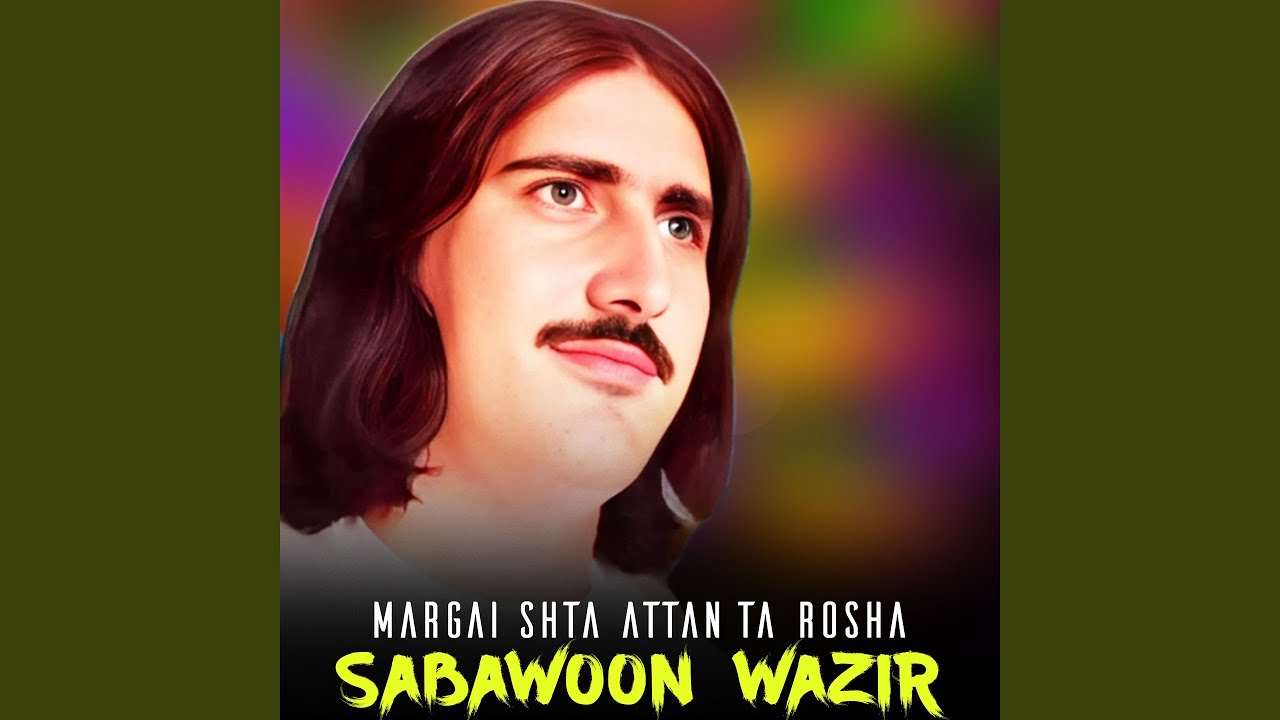 Margai Shta Attan Ta Rosha