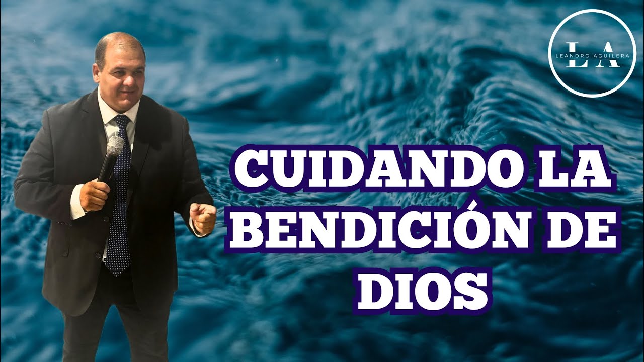 CUIDANDO LA BENDICIÓN DE DIOS