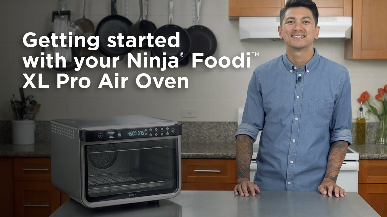 Air Fry Oven | Getting Started (Ninja® Foodi™ XL Pro Air Fry Oven)