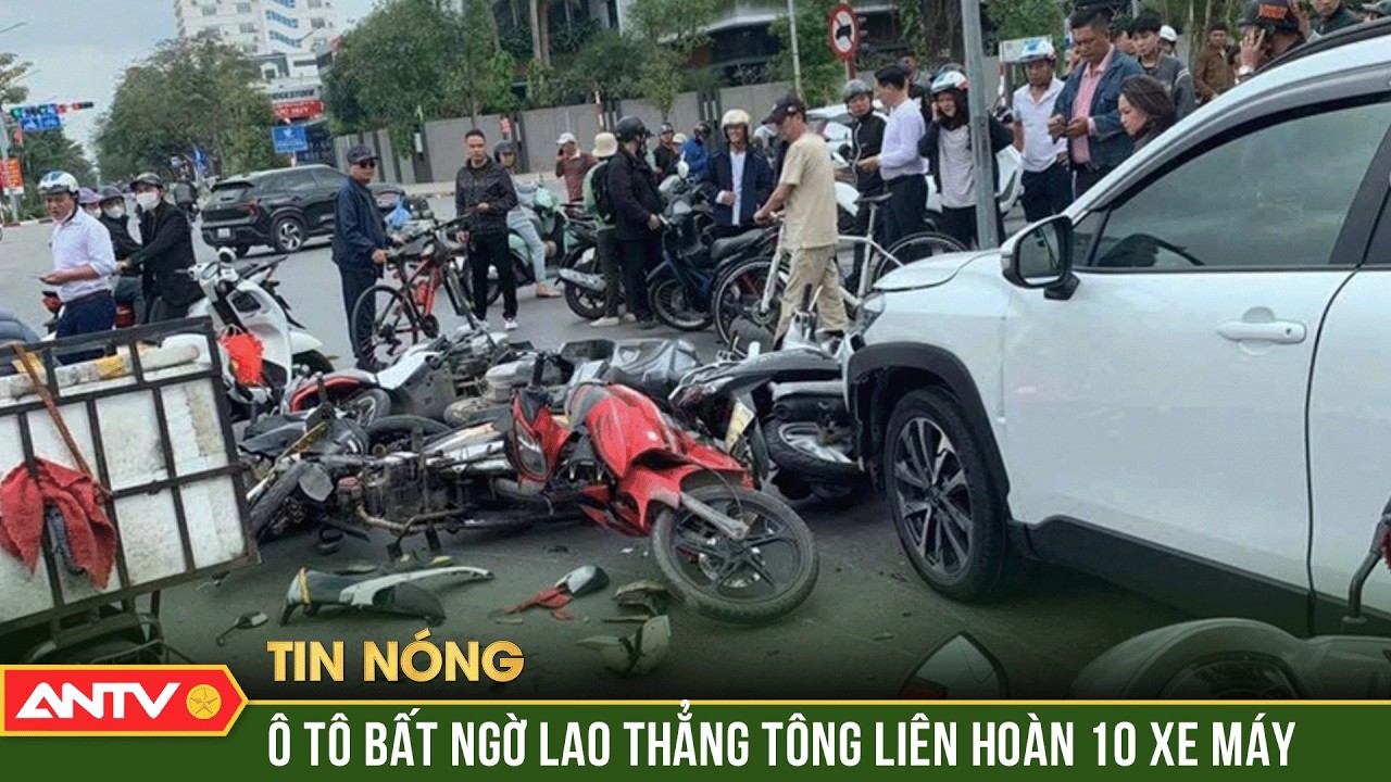 Tài xế ô tô con đâm liên hoàn 10 xe máy, khiến 13 người bị thương | ANTV