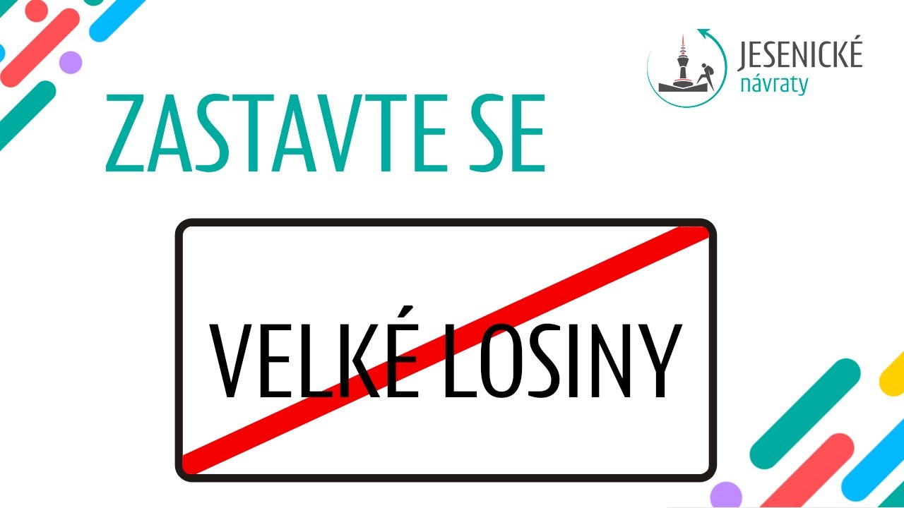 ZASTAVTE SE ve Velkých Losinách (doporučují Jesenické návraty)
