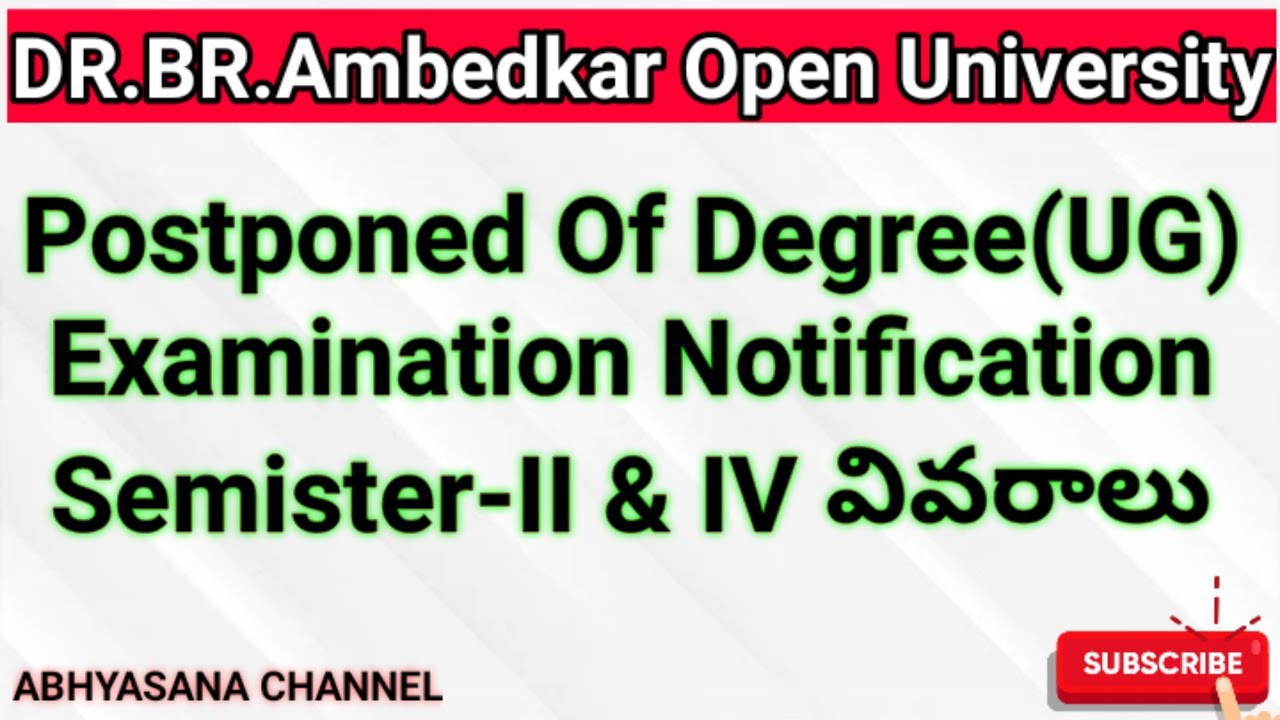 POSTPONED TIME TABLE OF UG(DEGREE) EXAMS OF SEMESTER II & IV // DR.B.R.AMBEDKAR OPEN UNIVERSITY-HYD