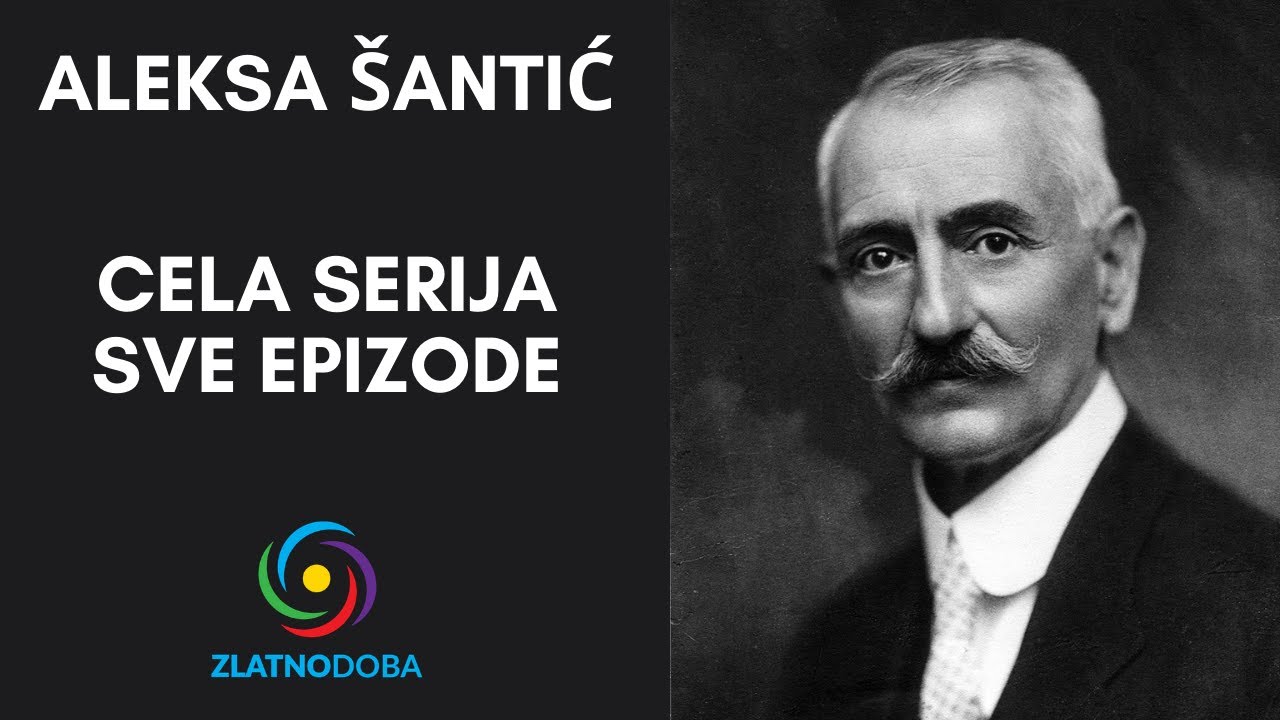 ALEKSA ŠANTIĆ - Cela serija - Sve epizode kao jedan film