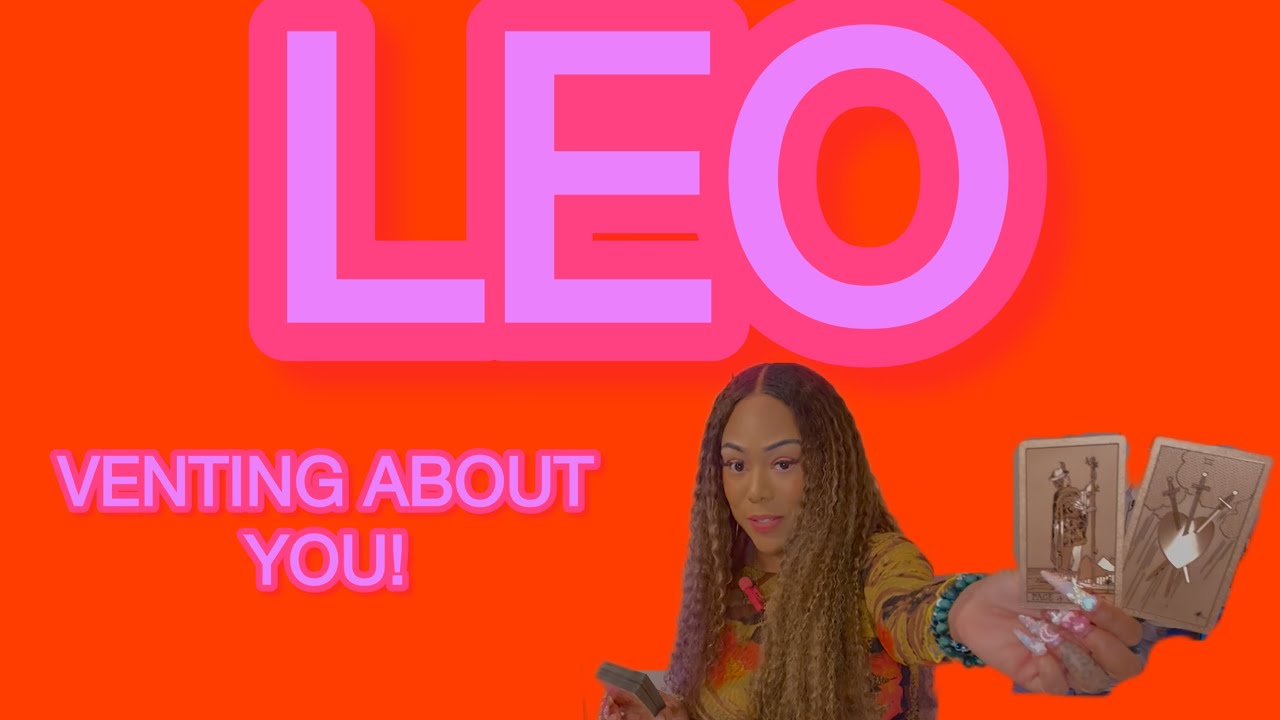 ♌️ LEO: VENTING ABOUT YOU TO ANY & EVERYONE, CUZ THEY WANT YOU BACK BAD! PPL ARE GOSSIPING BOUT YOU!