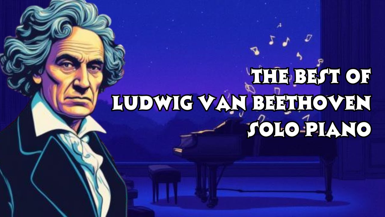 The Best of Ludwig van Beethoven Solo Piano Classic Vol  01