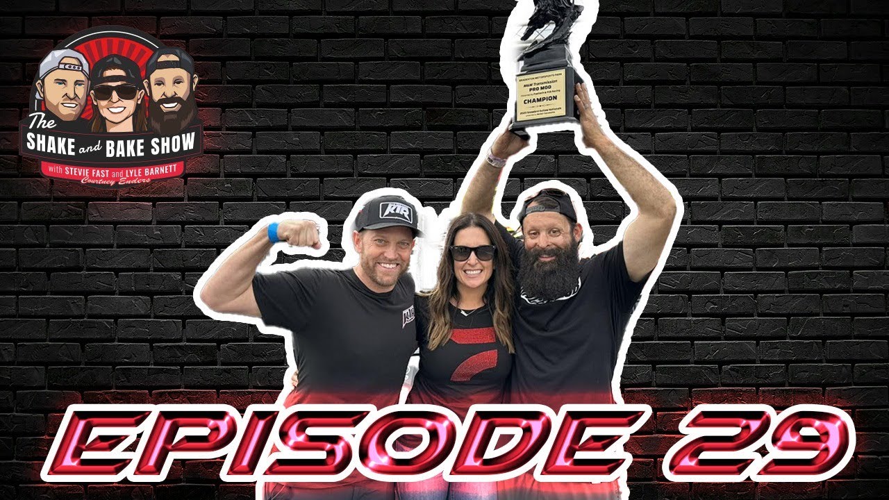 The Shake and Bake Show Episode 29!