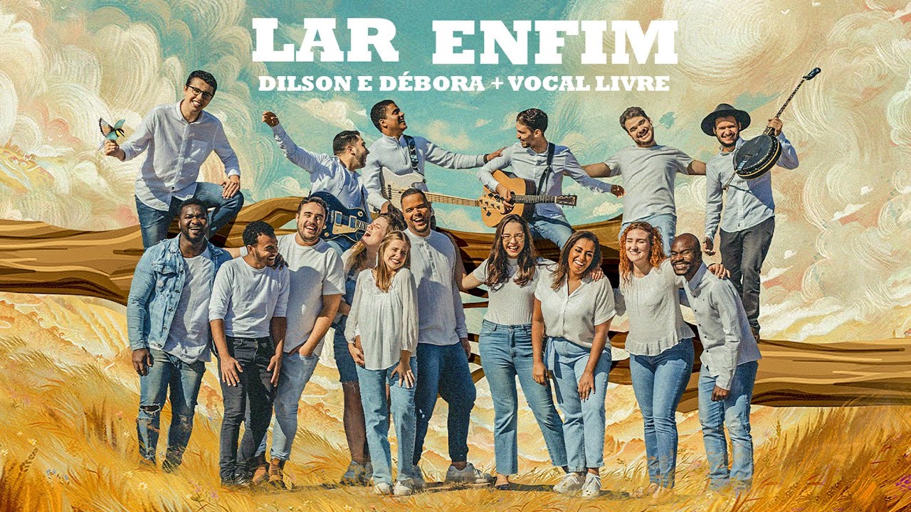 Lar Enfim  | ​ @dilsonedebora + @vocal_livre [Clipe Oficial]