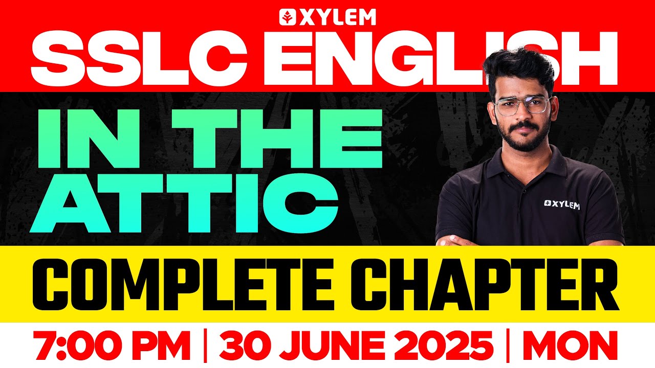 SSLC English : In The Attic / The Complete Chapter | Xylem SSLC