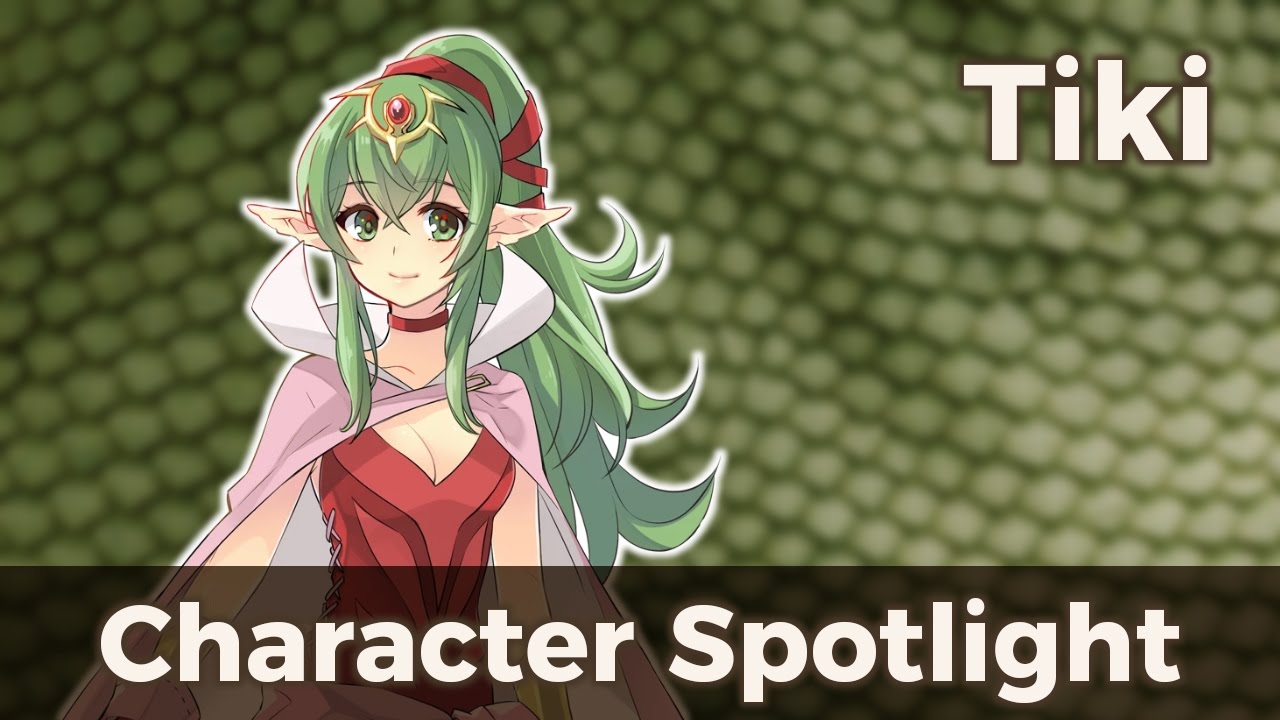 Fire Emblem Character Spotlight: Tiki
