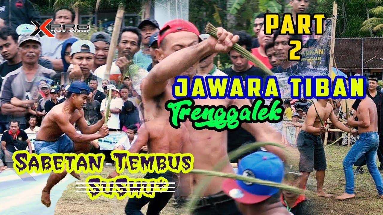 SABETAN HEBAT JAWARA TIBAN TRENGGALEK - TIBAN NGULANKULON [PART 2]