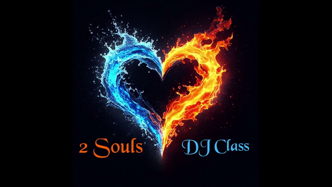 DJ Class - 2 Souls