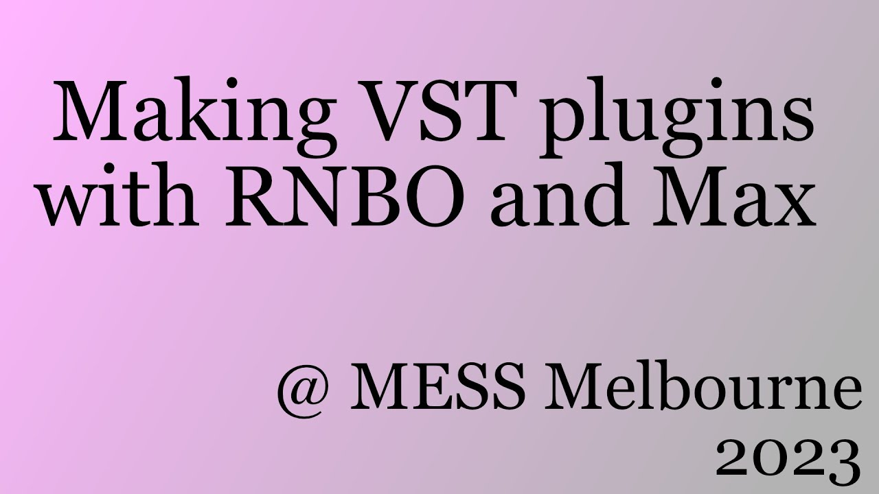 Making VSTs with RNBO Workshop @ MESS '23