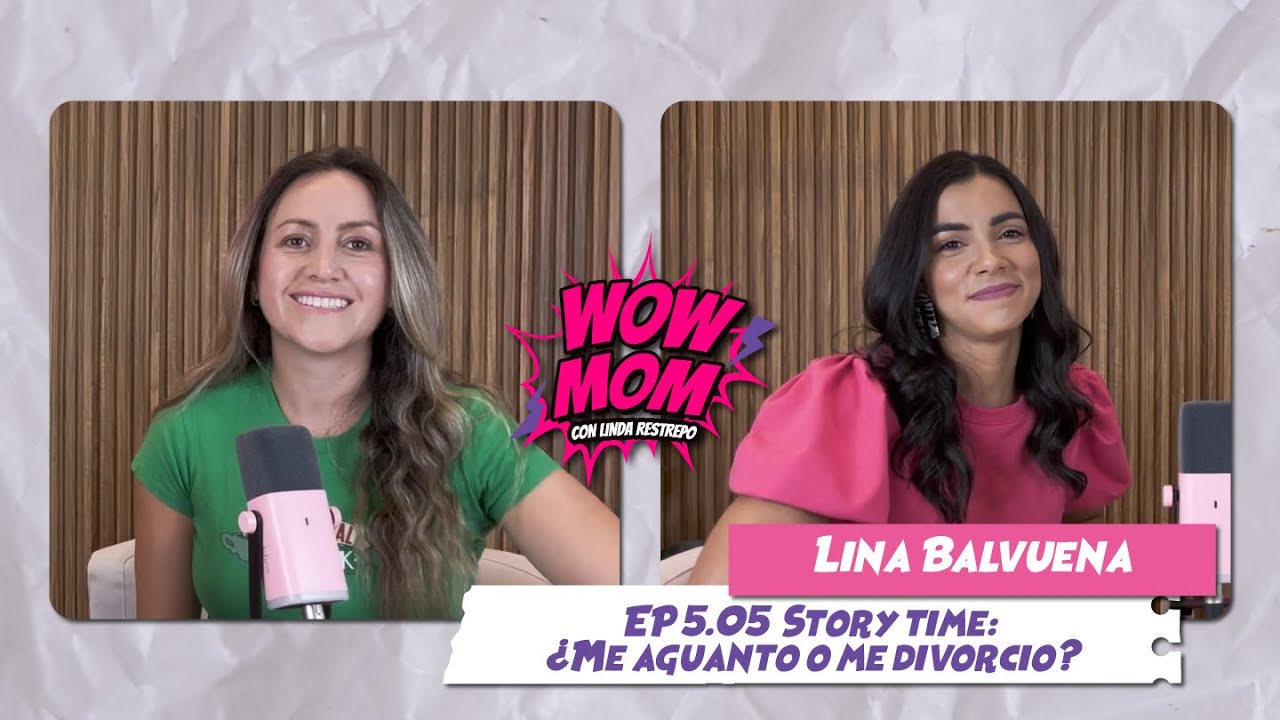 Ep. 5.05 "Story time: Me aguanto o me divorcio?" con Lina Balvuena