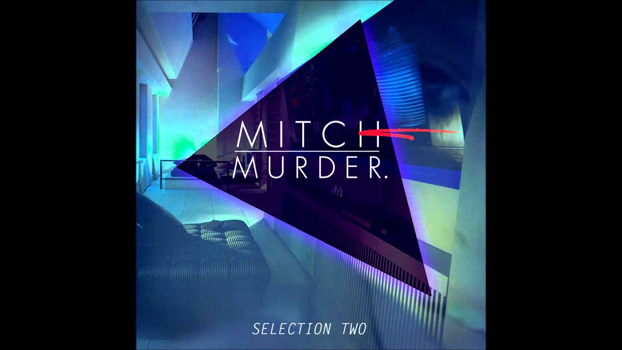 Mitch Murder - Selection Two (Full Album Stream)