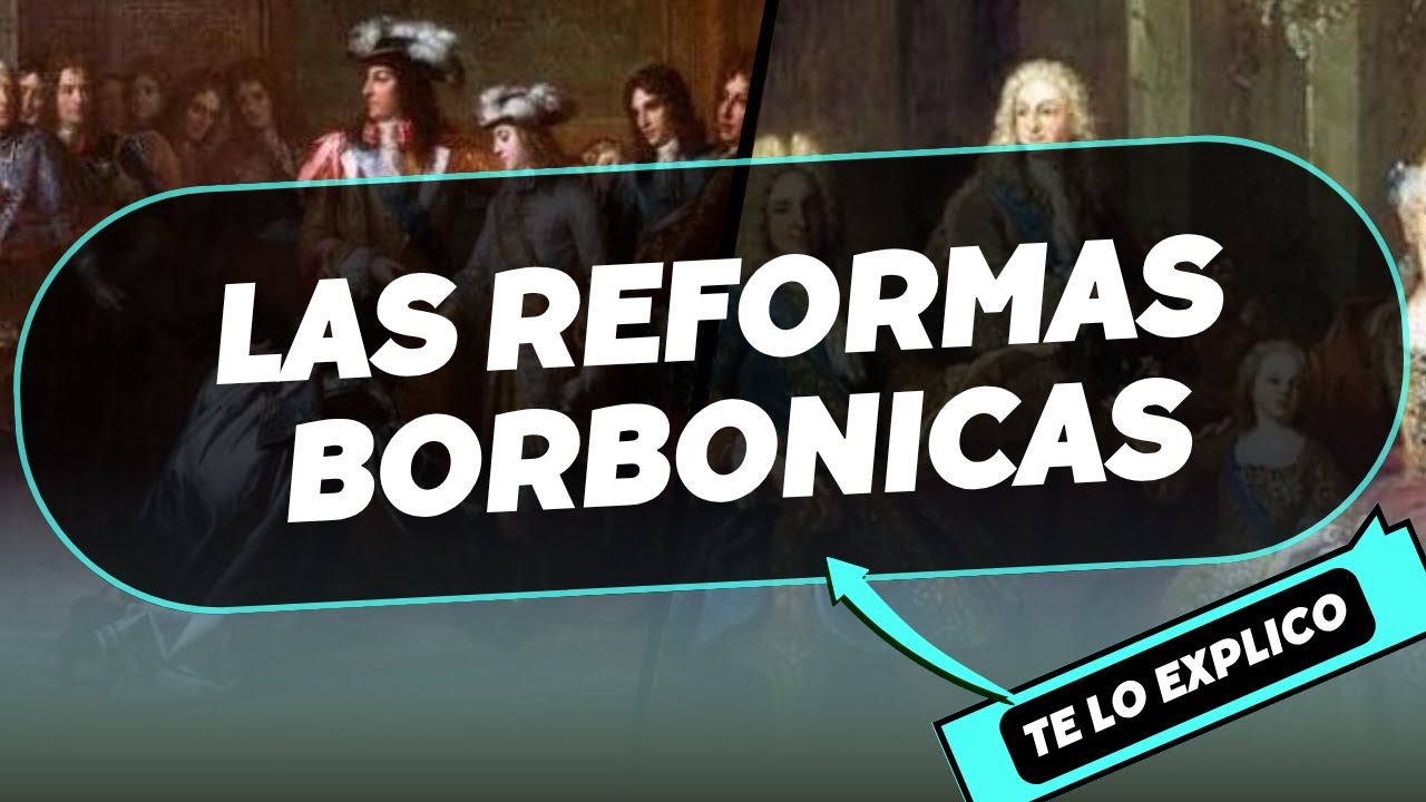 Las Reformas Borb&oacute;nicas/ Explicadas f&aacute;cil y r&aacute;pido