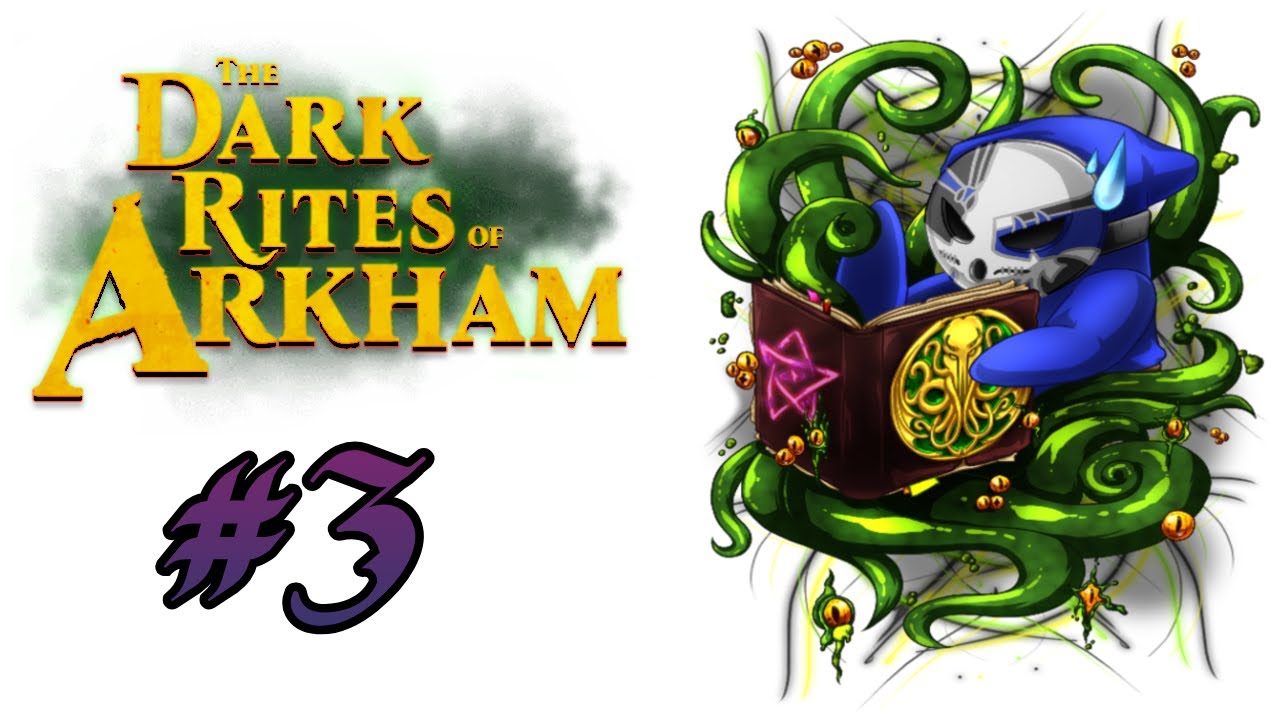 The Dark Rites Of Arkham | Wretch Plays Ep.3 | Avoiding Shrinkage
